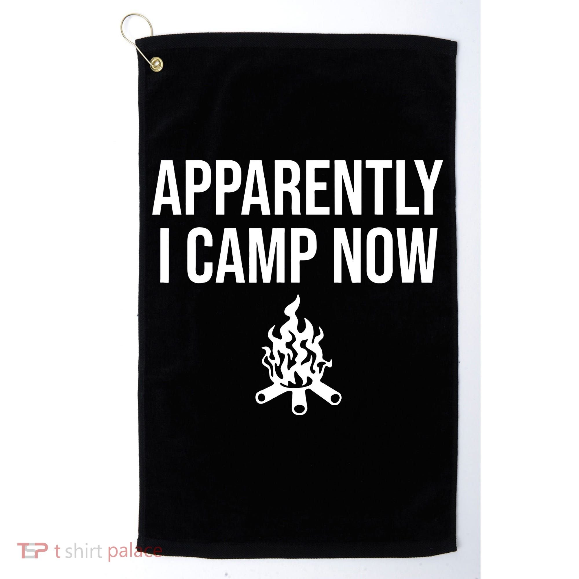 Funny Camping Gifts For  Or Teens Apparently I Camp Now Golf Towel