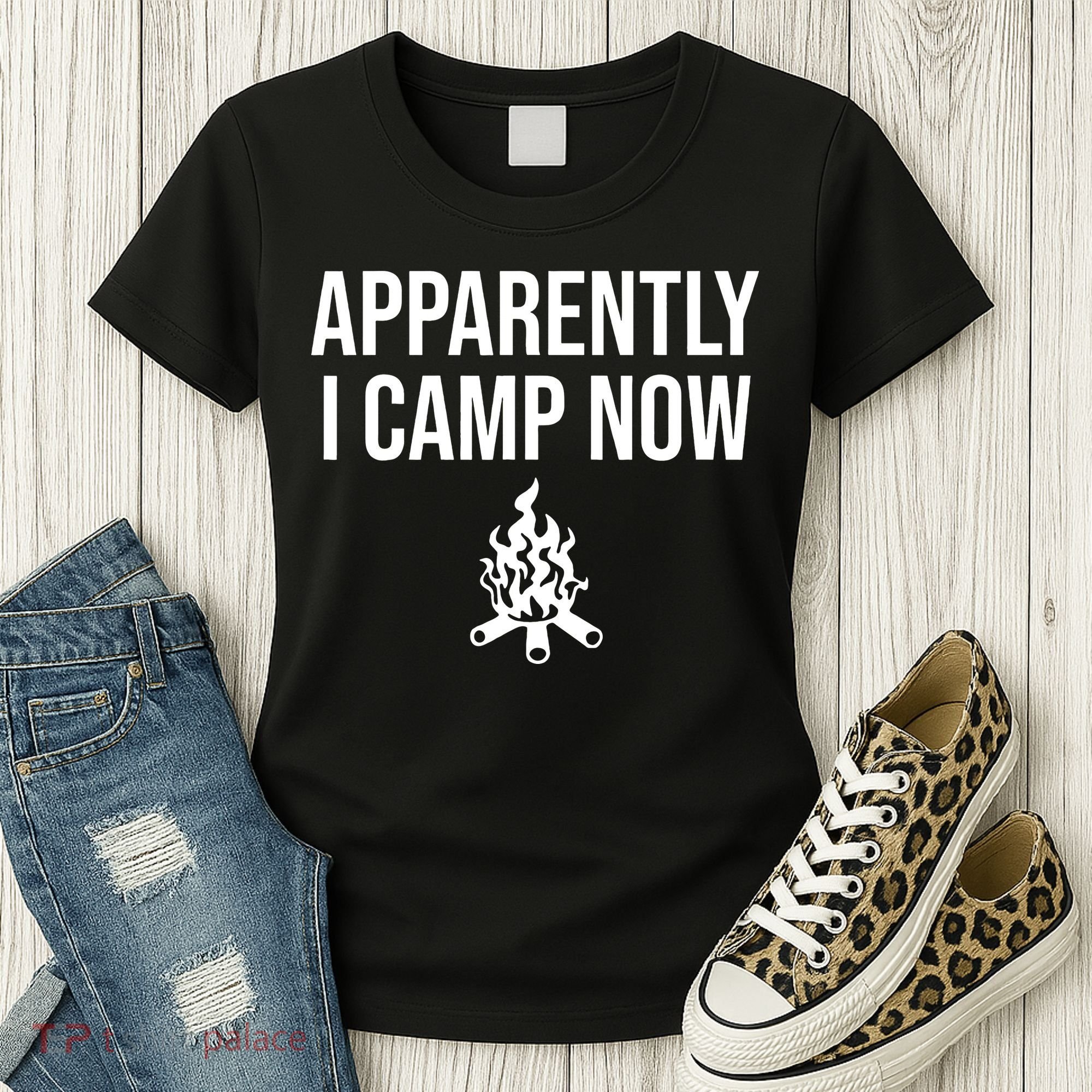 Funny Camping Gifts For  Or Teens Apparently I Camp Now Women's T-Shirt