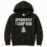 Funny Camping Gifts For  Or Teens Apparently I Camp Now Kids Hoodie thumb 0