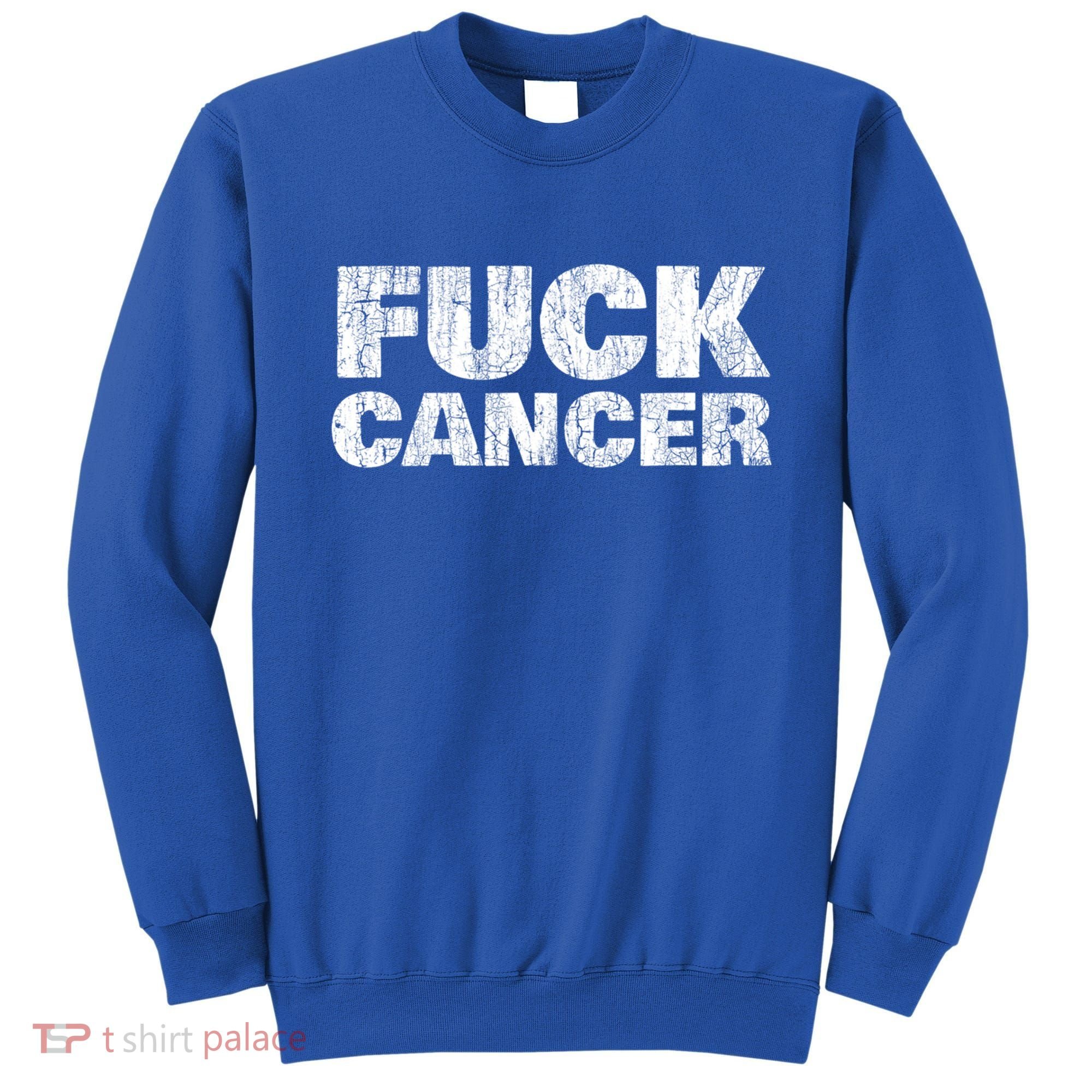Fck Cancer Gift Cancer Sucks Awareness Survivor Support Cute Gift Sweatshirt