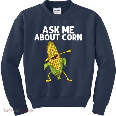 Funny Corn Gift For Men Women Corn On The Cob Costume Farmer Kids Sweatshirt