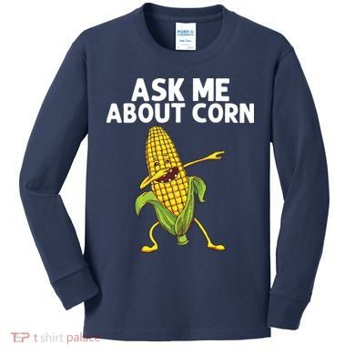 Funny Corn Gift For Men Women Corn On The Cob Costume Farmer Kids Long Sleeve Shirt