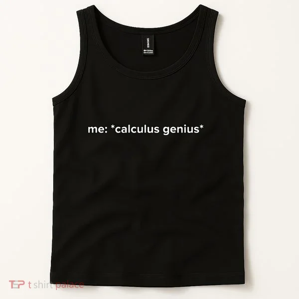 Funny Calculus Genius Meme Math Tank Top