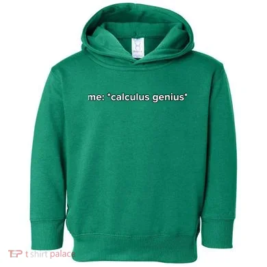 Funny Calculus Genius Meme Math Toddler Hoodie