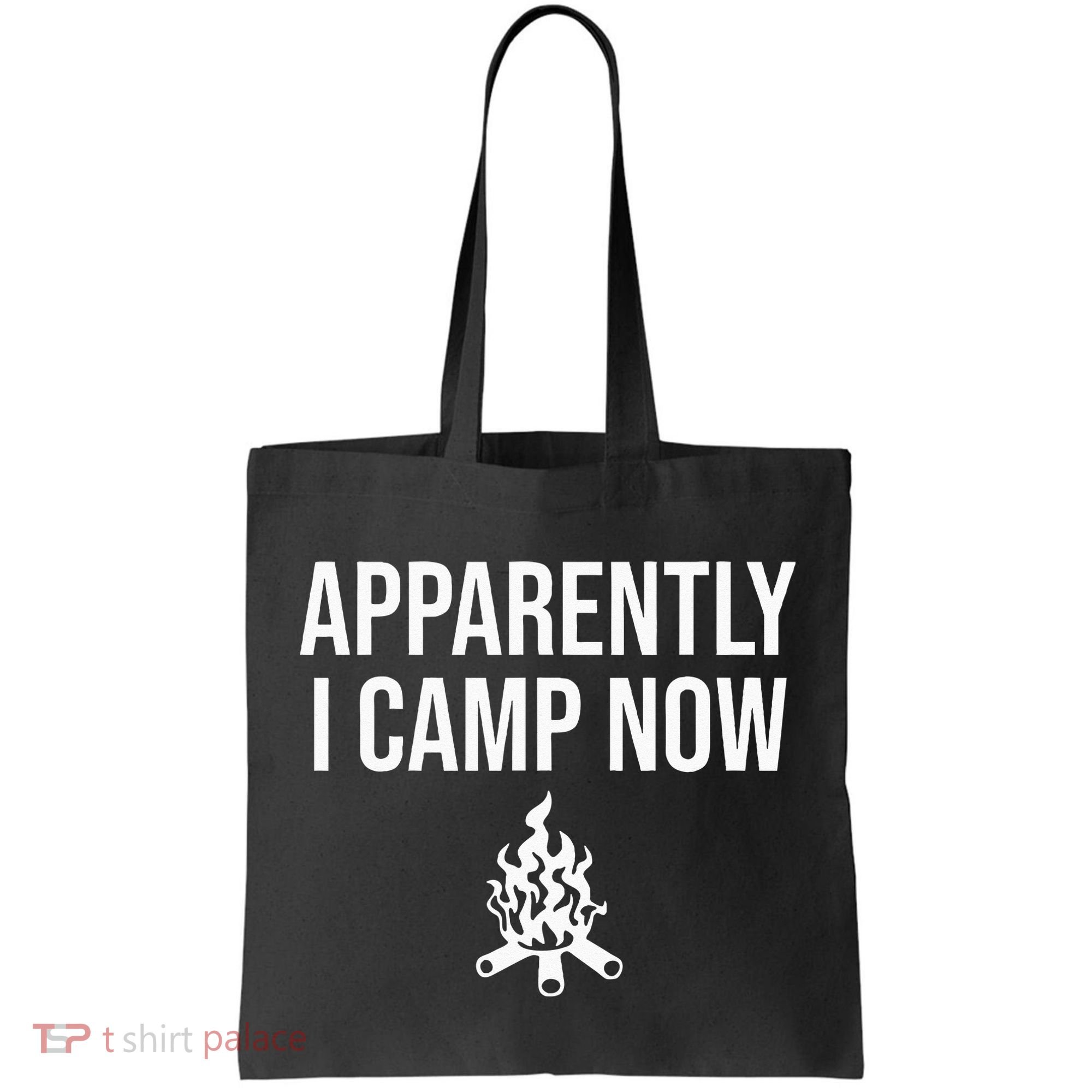 Funny Camping Gifts For Women Or Ns Apparently I Camp Now Tote Bag