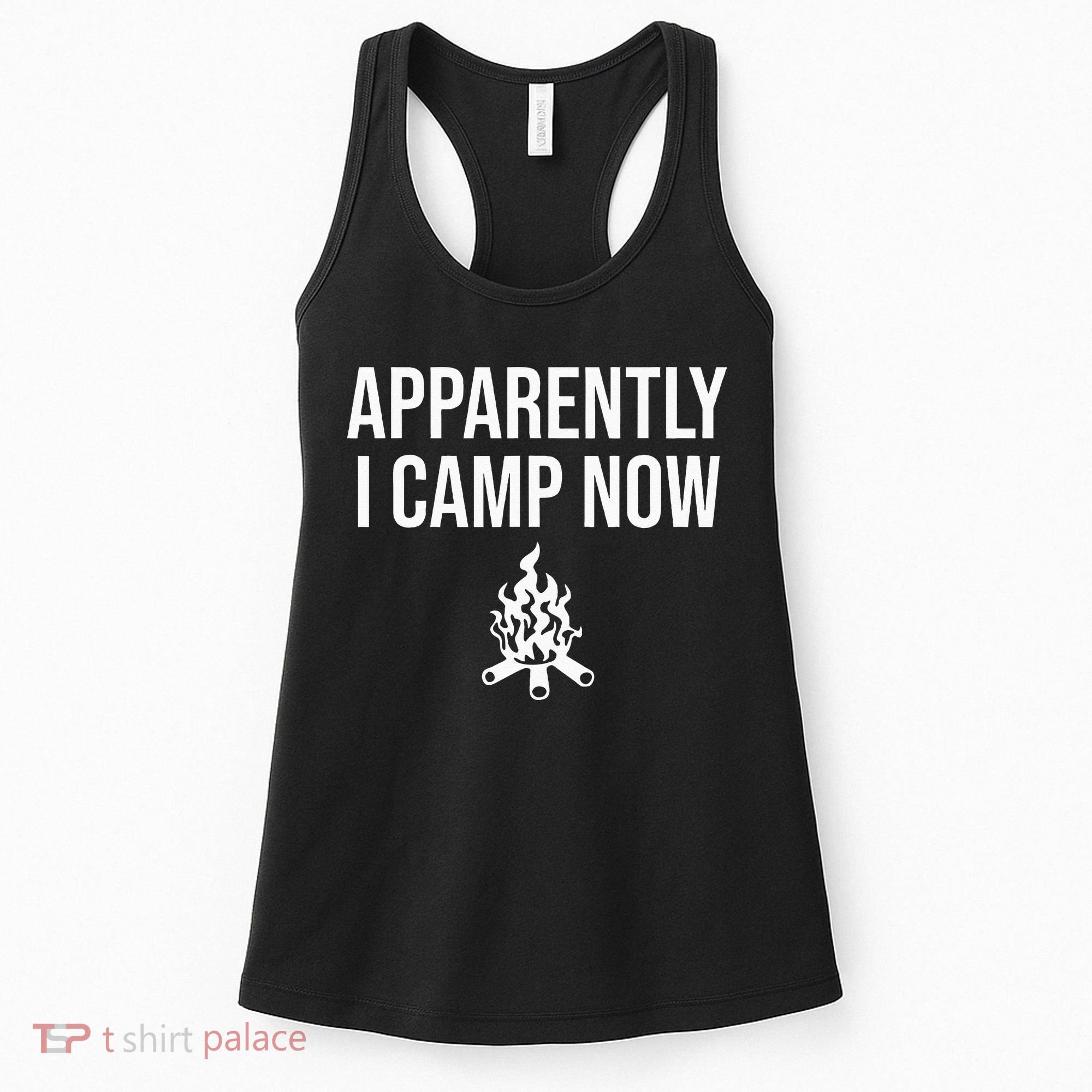 Funny Camping Gifts For Women Or Ns Apparently I Camp Now Women's Tank Top