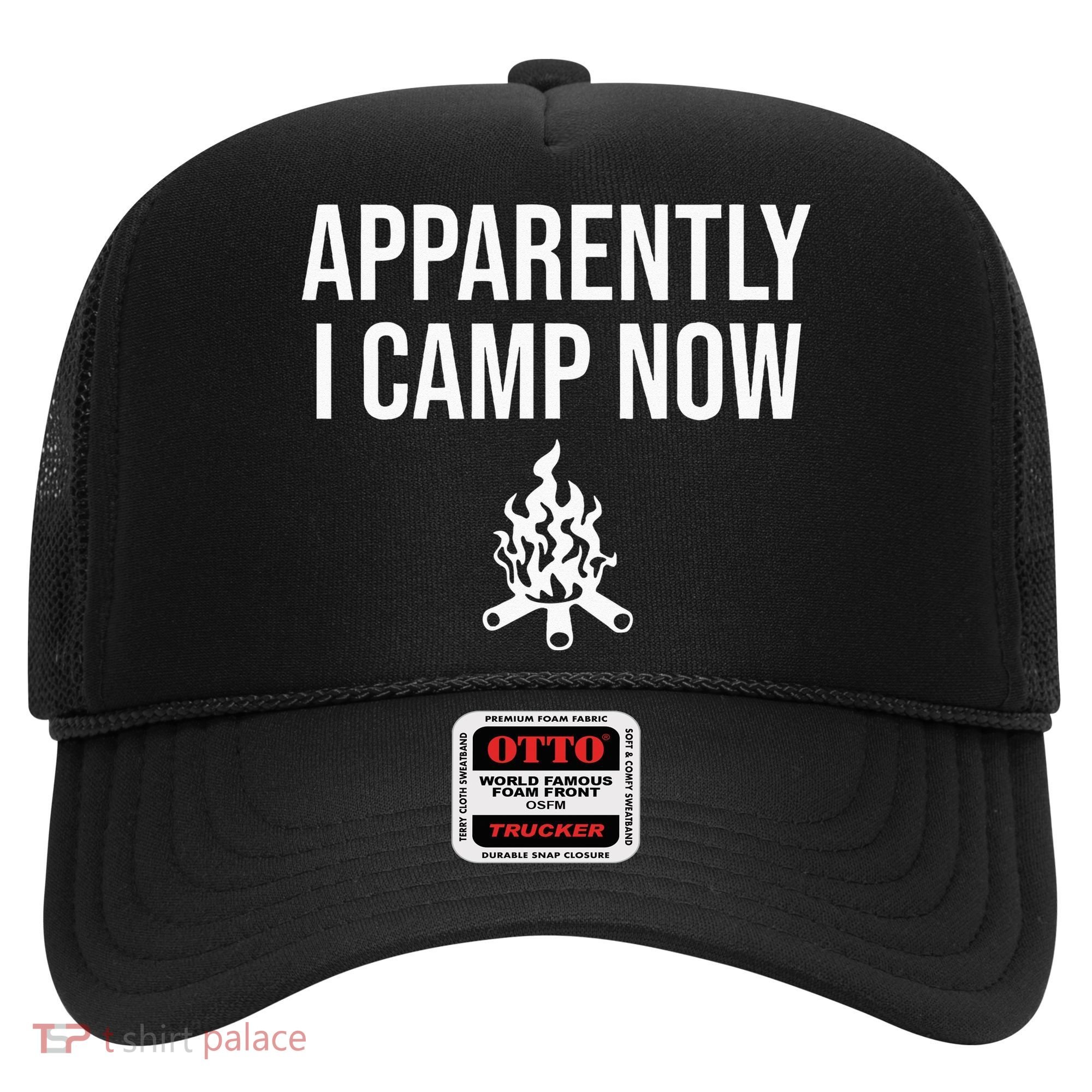Funny Camping Gifts For Women Or Ns Apparently I Camp Now Hat