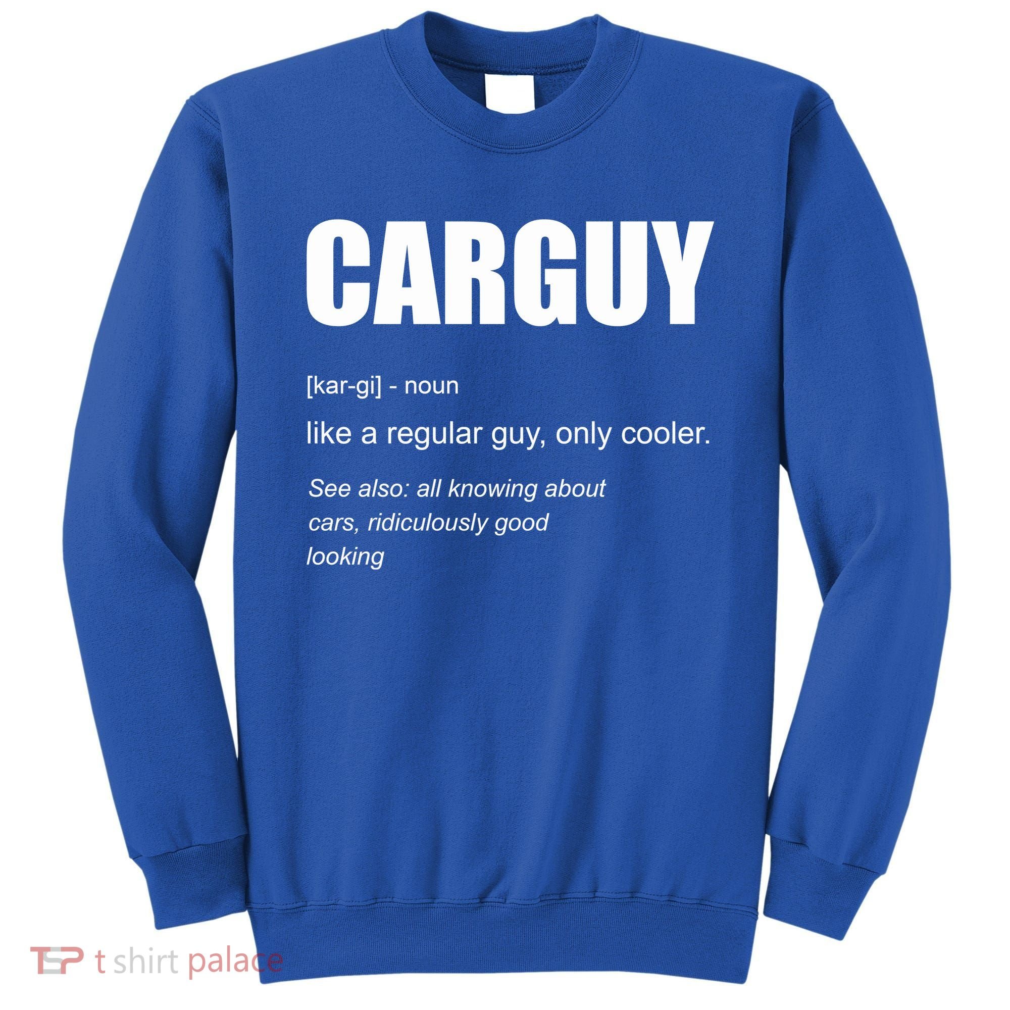 Funny Car Guy Definition Sweatshirt