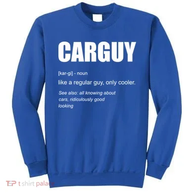 Funny Car Guy Definition Sweatshirt