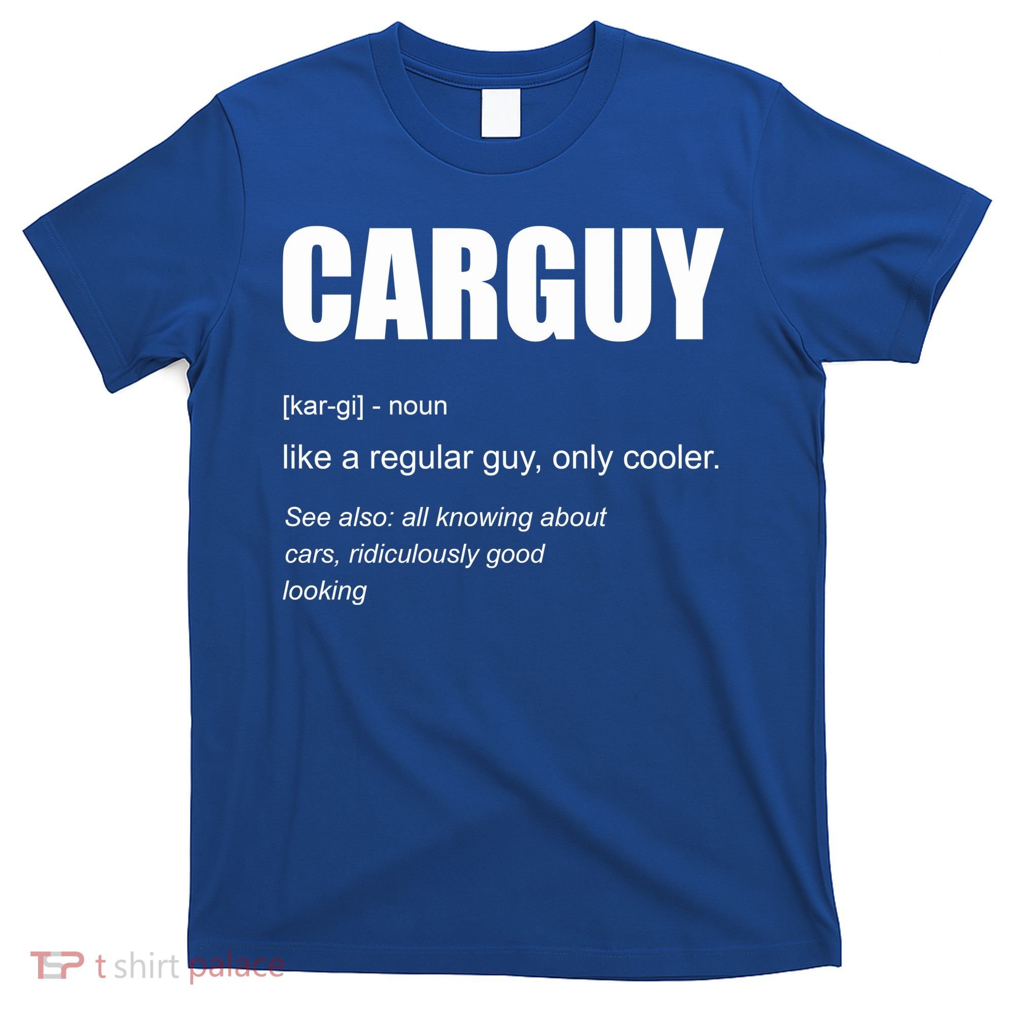 Funny Car Guy Definition T-Shirt