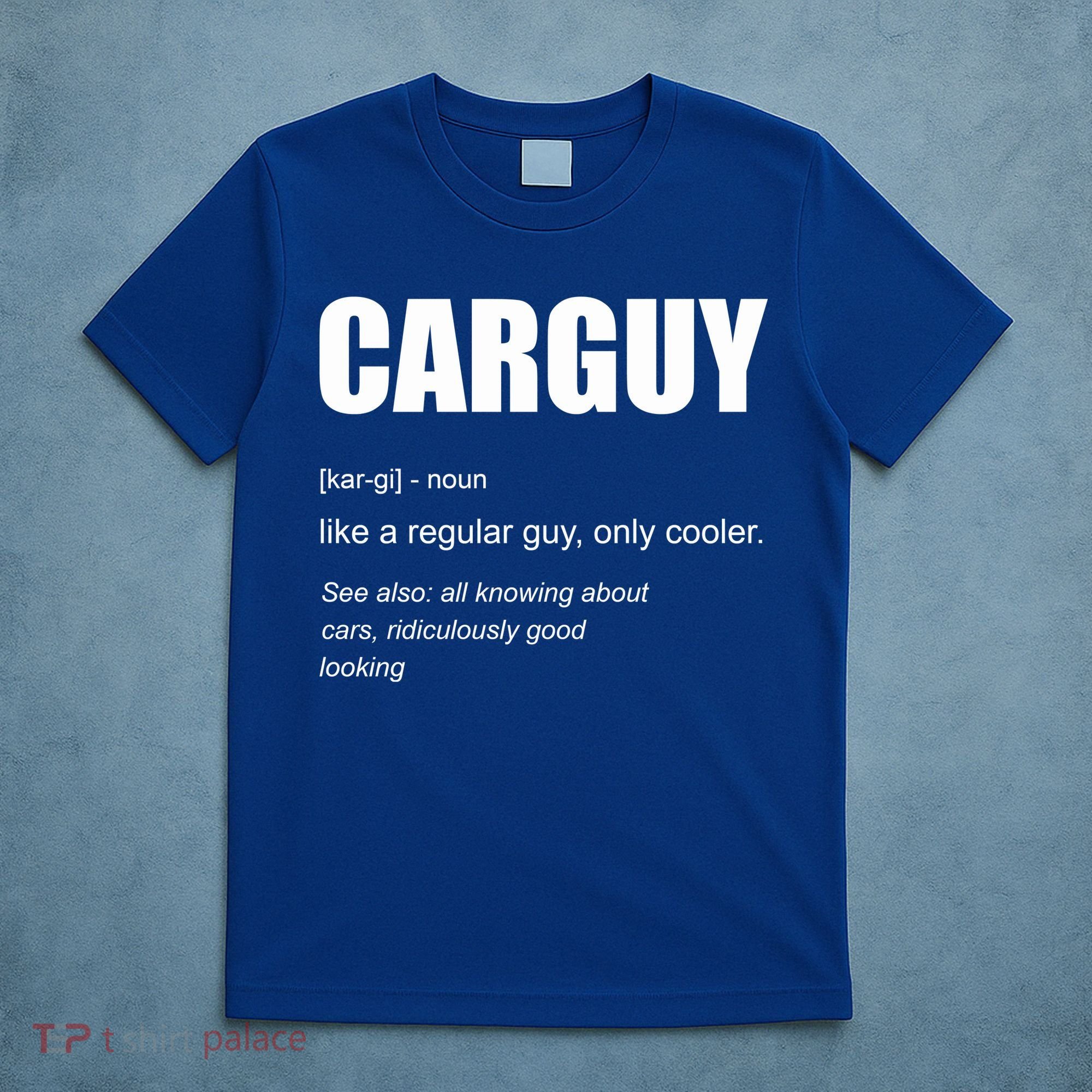 Funny Car Guy Definition T-Shirt