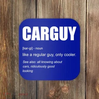 Funny Car Guy Definition Coaster