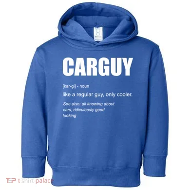 Funny Car Guy Definition Toddler Hoodie