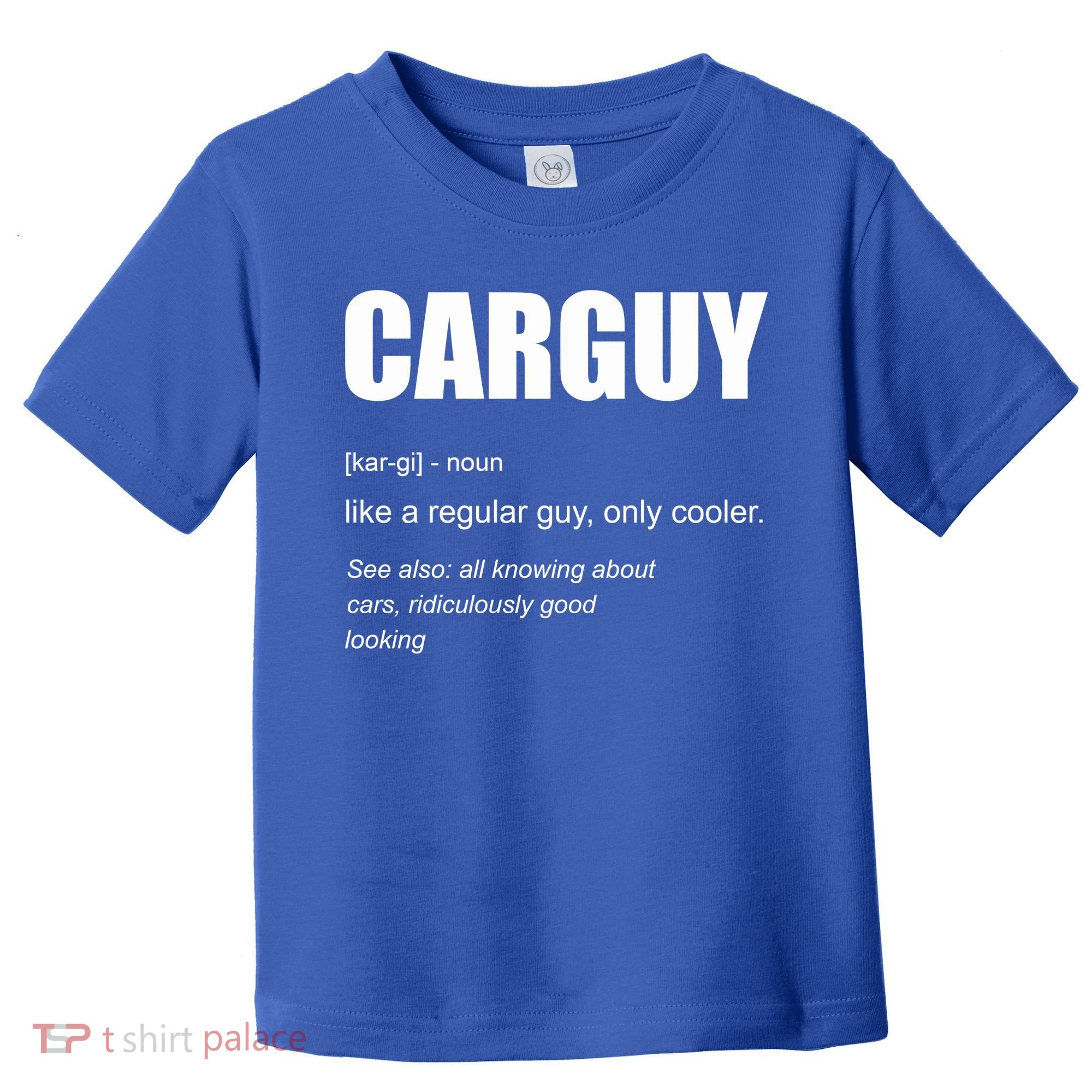 Funny Car Guy Definition Toddler T-Shirt