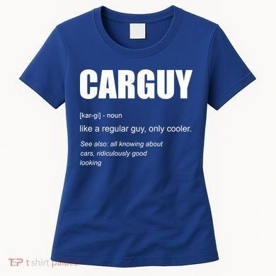 Funny Car Guy Definition Women's T-Shirt