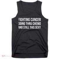 Fighting Cancer Going Thru Chemo And Still This Sexy Tank Top thumb 0