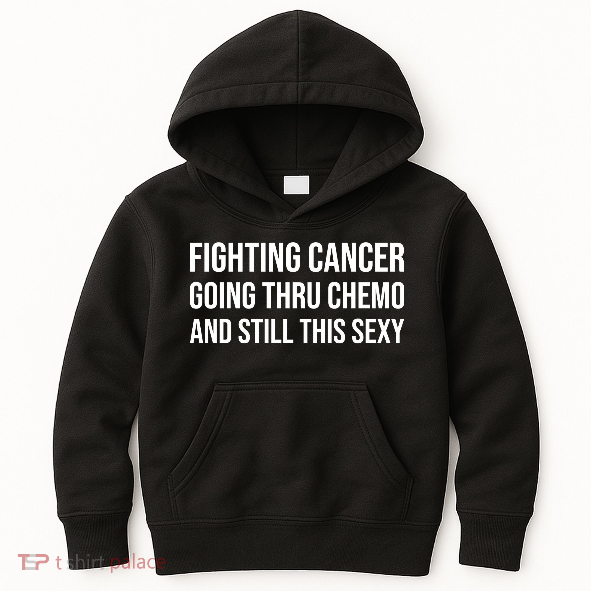 Fighting Cancer Going Thru Chemo And Still This Sexy Kids Hoodie