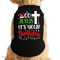 Funny Christian Go Jesus It's Your Birthday Christmas Doggie Tank thumb 0