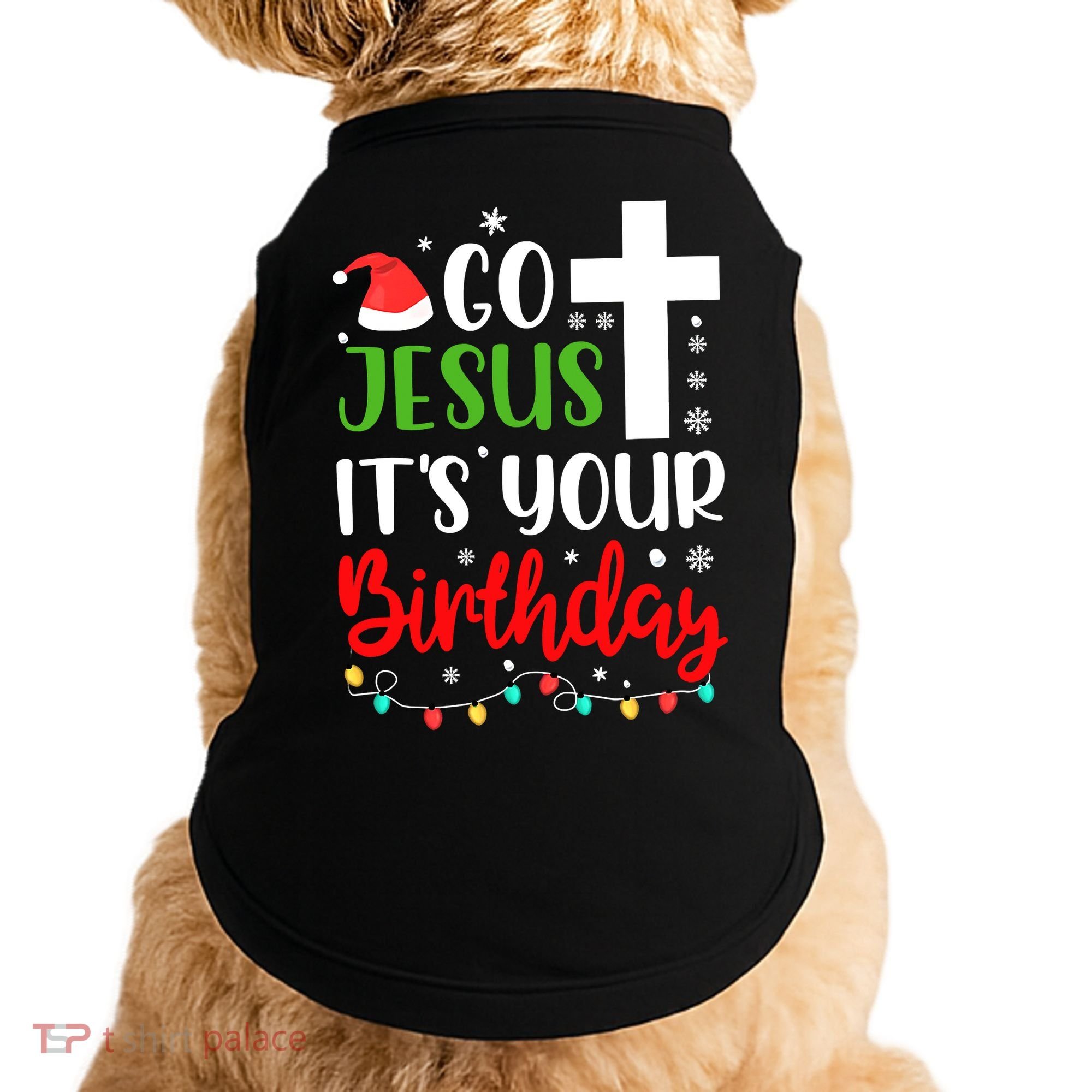 Funny Christian Go Jesus It's Your Birthday Christmas Doggie Tank