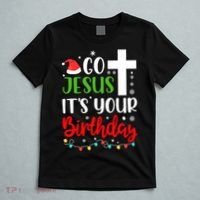 Funny Christian Go Jesus It's Your Birthday Christmas T-Shirt thumb 5