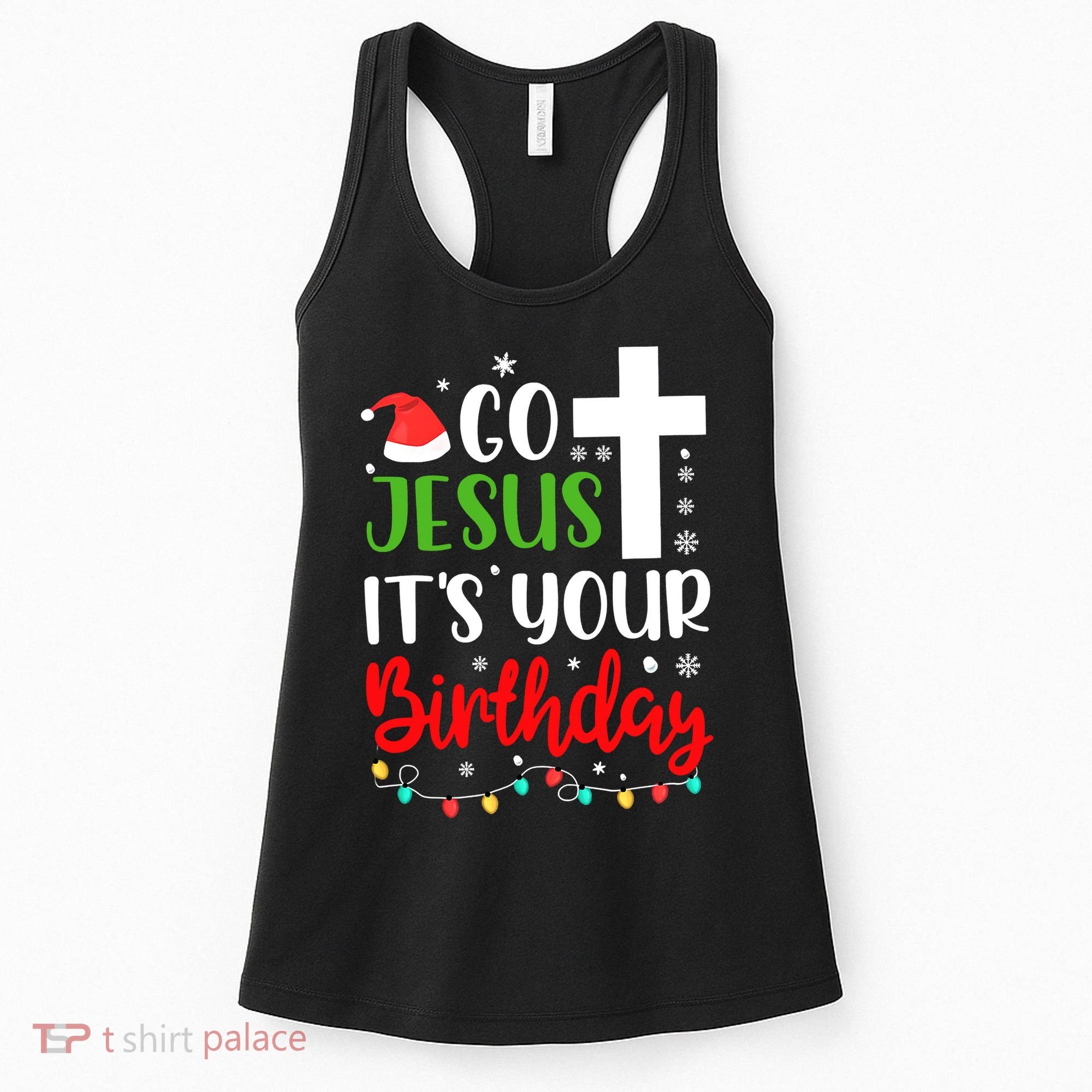 Funny Christian Go Jesus It's Your Birthday Christmas Women's Tank Top