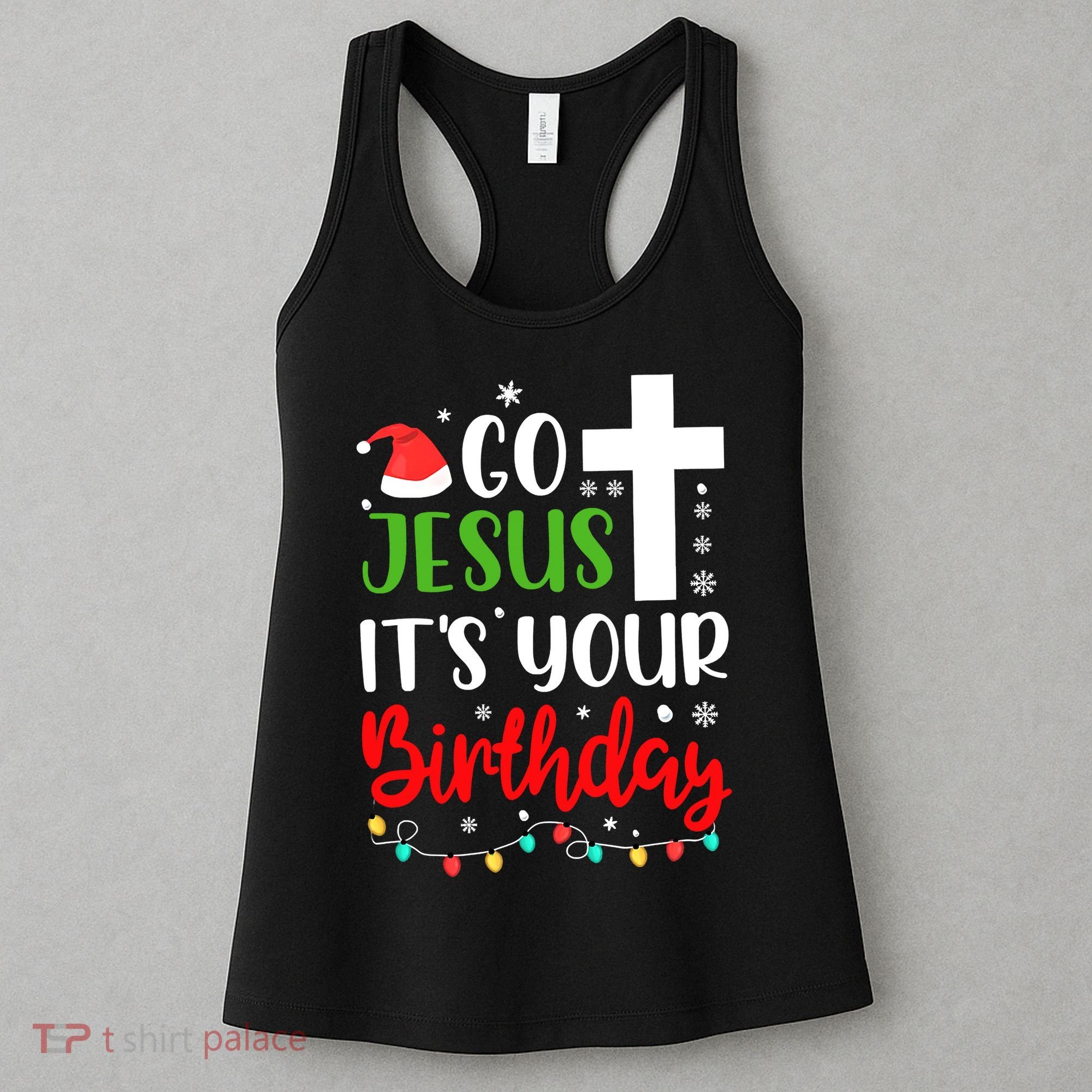 Funny Christian Go Jesus It's Your Birthday Christmas Women's Tank Top