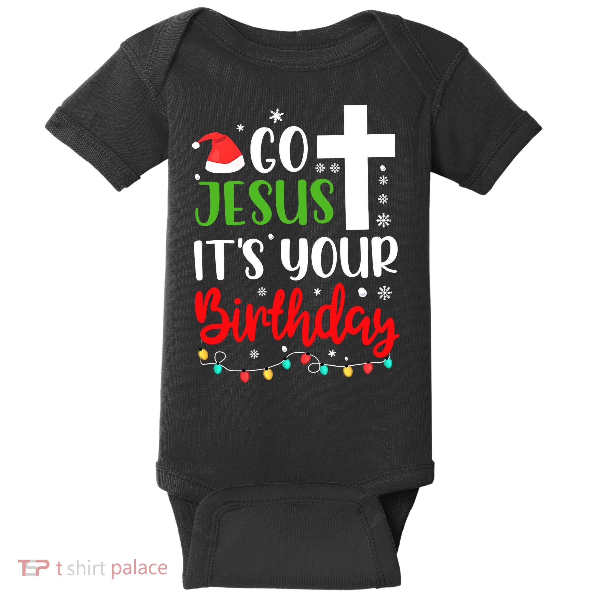 Funny Christian Go Jesus It's Your Birthday Christmas Baby Bodysuit