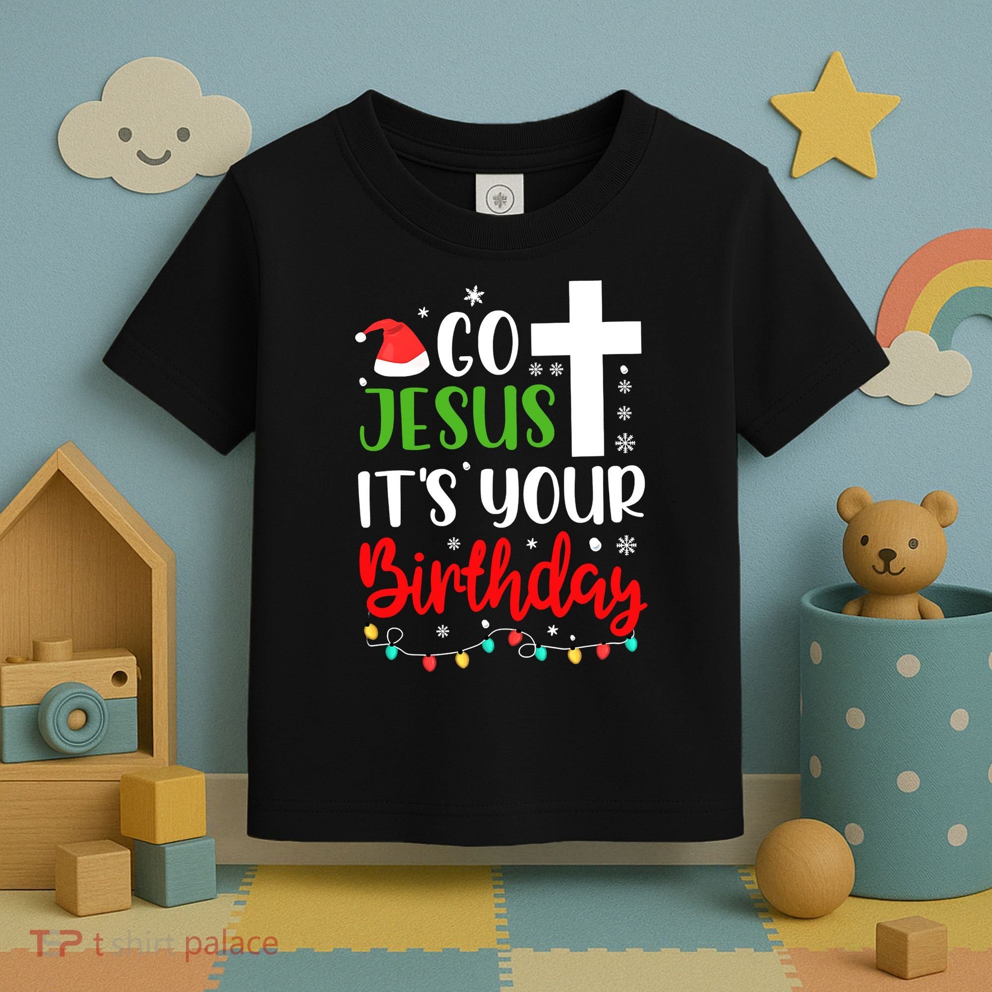 Funny Christian Go Jesus It's Your Birthday Christmas Toddler T-Shirt