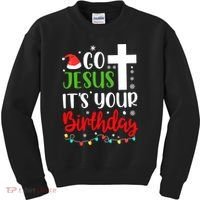 Funny Christian Go Jesus It's Your Birthday Christmas Kids Sweatshirt thumb 0