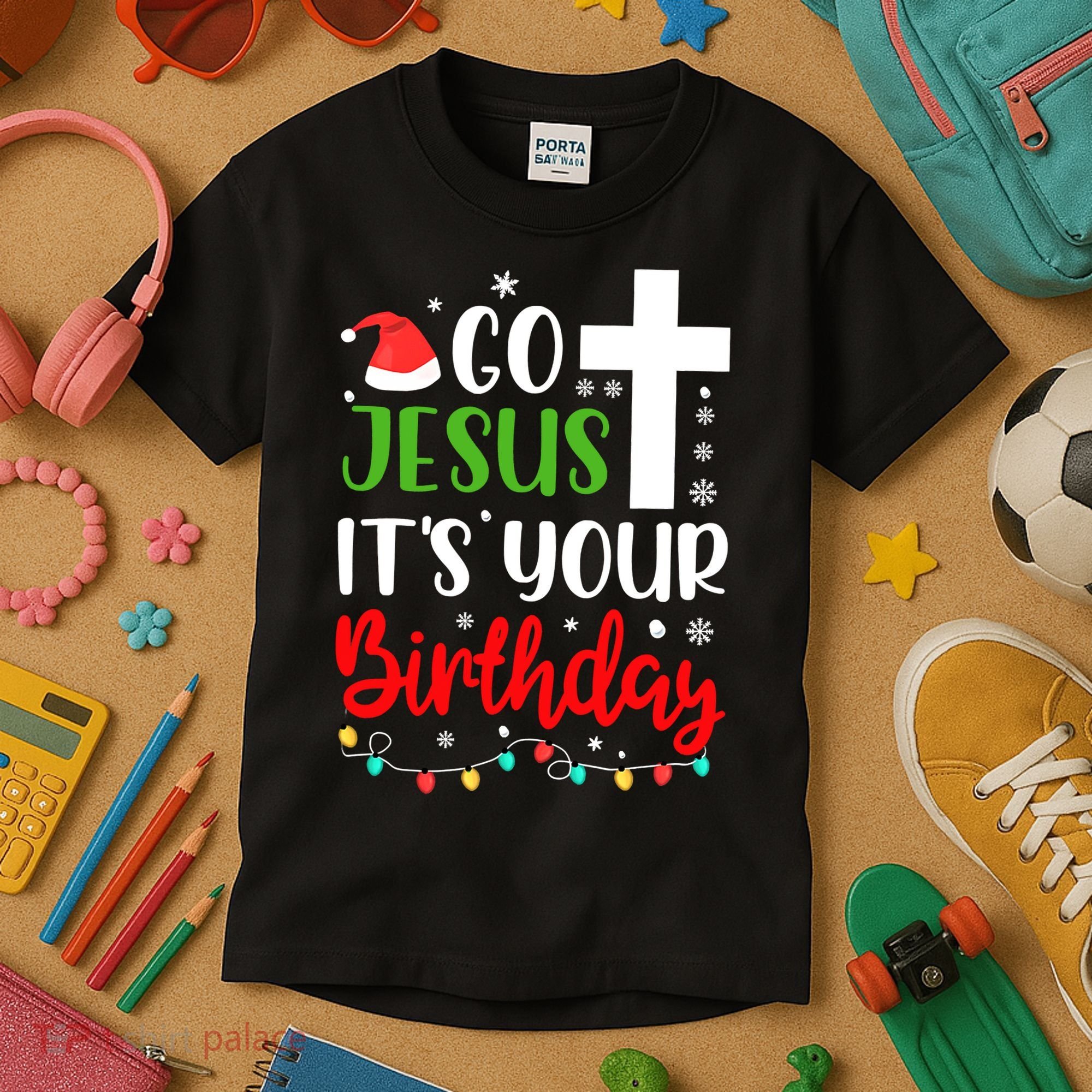 Funny Christian Go Jesus It's Your Birthday Christmas Kids T-Shirt
