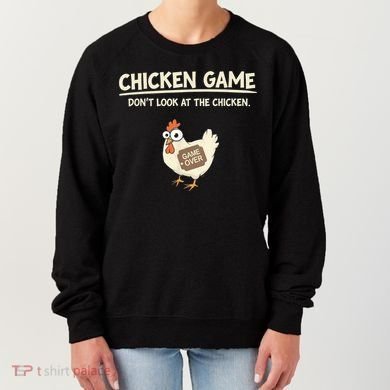 Funny Chicken Game DonT Look Design Women's Sweatshirt