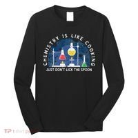 Funny Chemist Gifts Chemistry Is Like Cooking Science Nerd Long Sleeve Shirt thumb 0