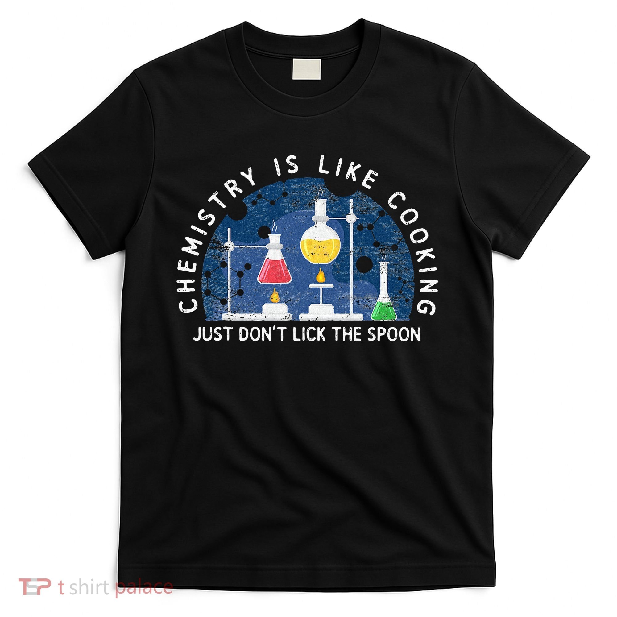 Funny Chemist Gifts Chemistry Is Like Cooking Science Nerd T-Shirt