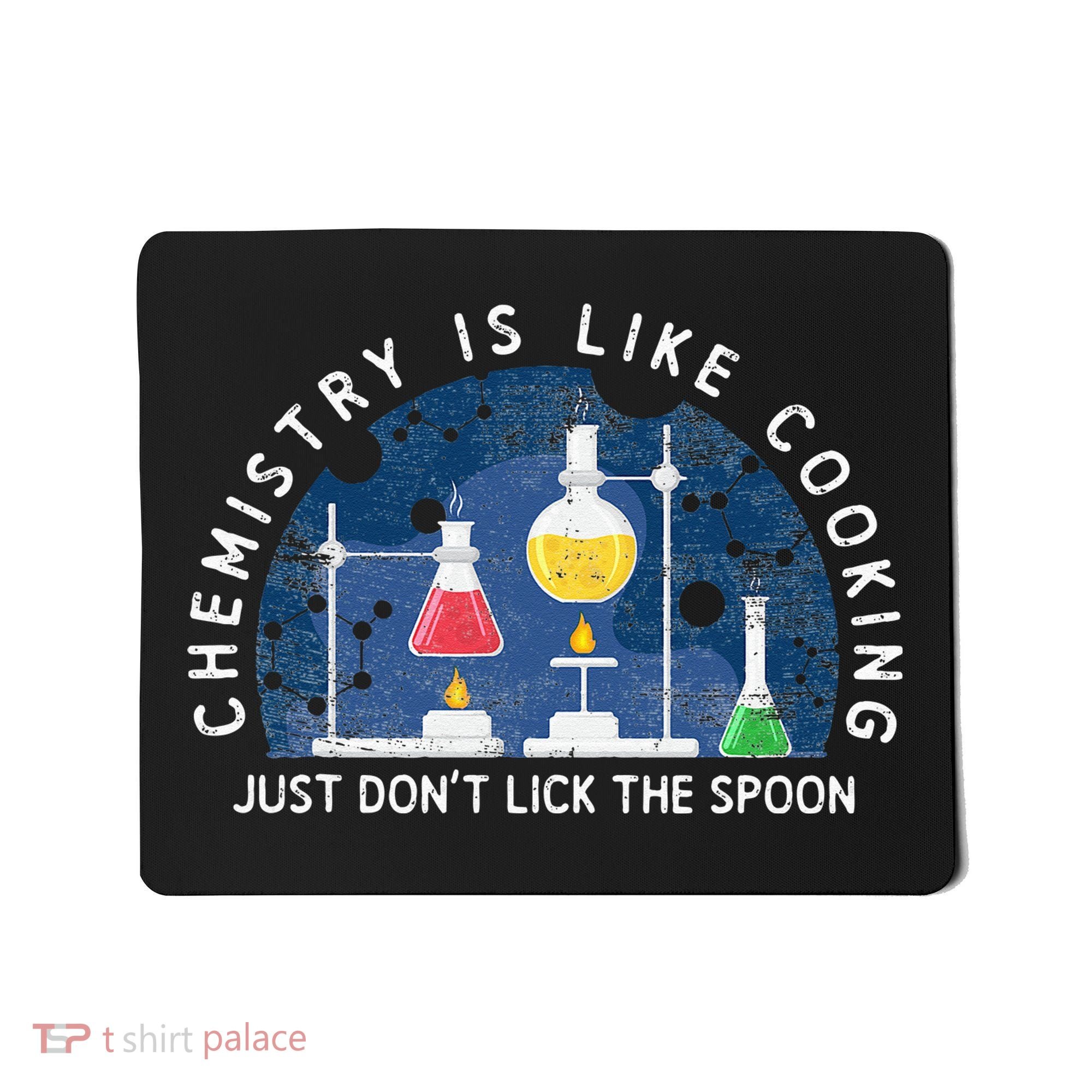Funny Chemist Gifts Chemistry Is Like Cooking Science Nerd Mousepad