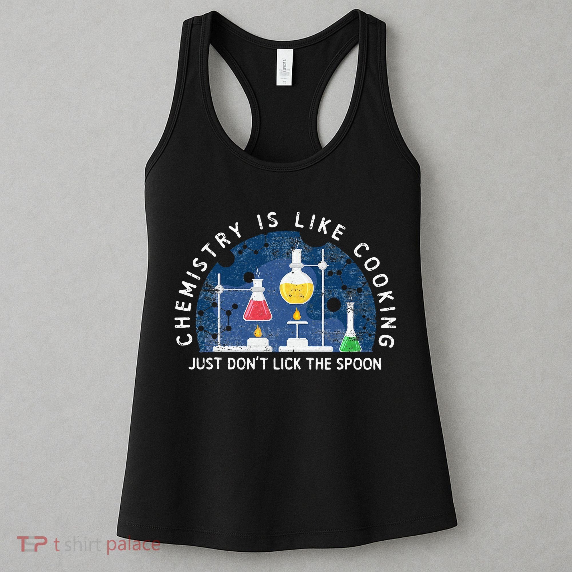 Funny Chemist Gifts Chemistry Is Like Cooking Science Nerd Women's Tank Top