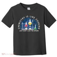 Funny Chemist Gifts Chemistry Is Like Cooking Science Nerd Toddler T-Shirt thumb 0