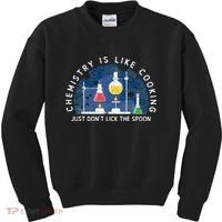 Funny Chemist Gifts Chemistry Is Like Cooking Science Nerd Kids Sweatshirt thumb 0