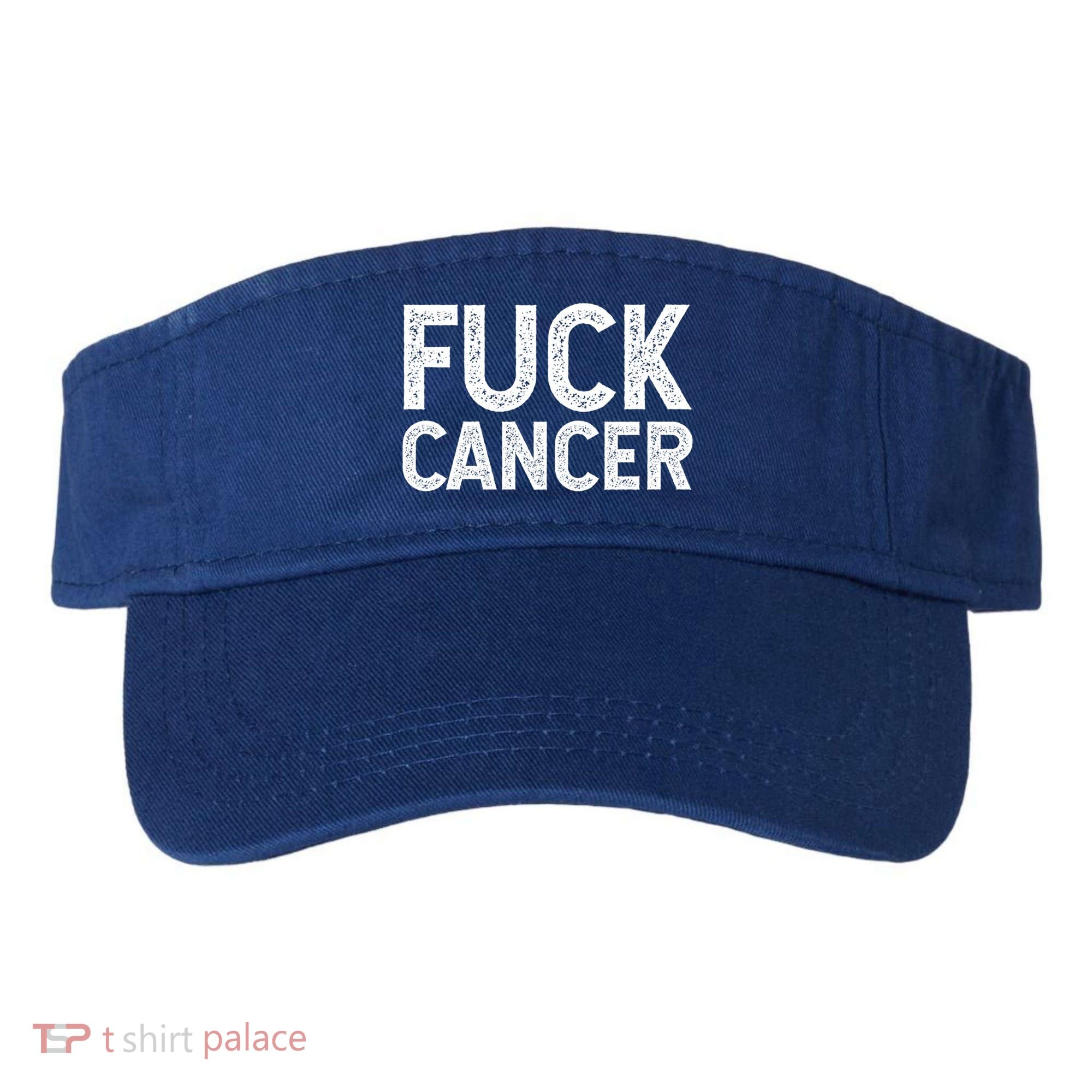 Fuck Cancer Gift Cancer Awareness Gift For And Visor