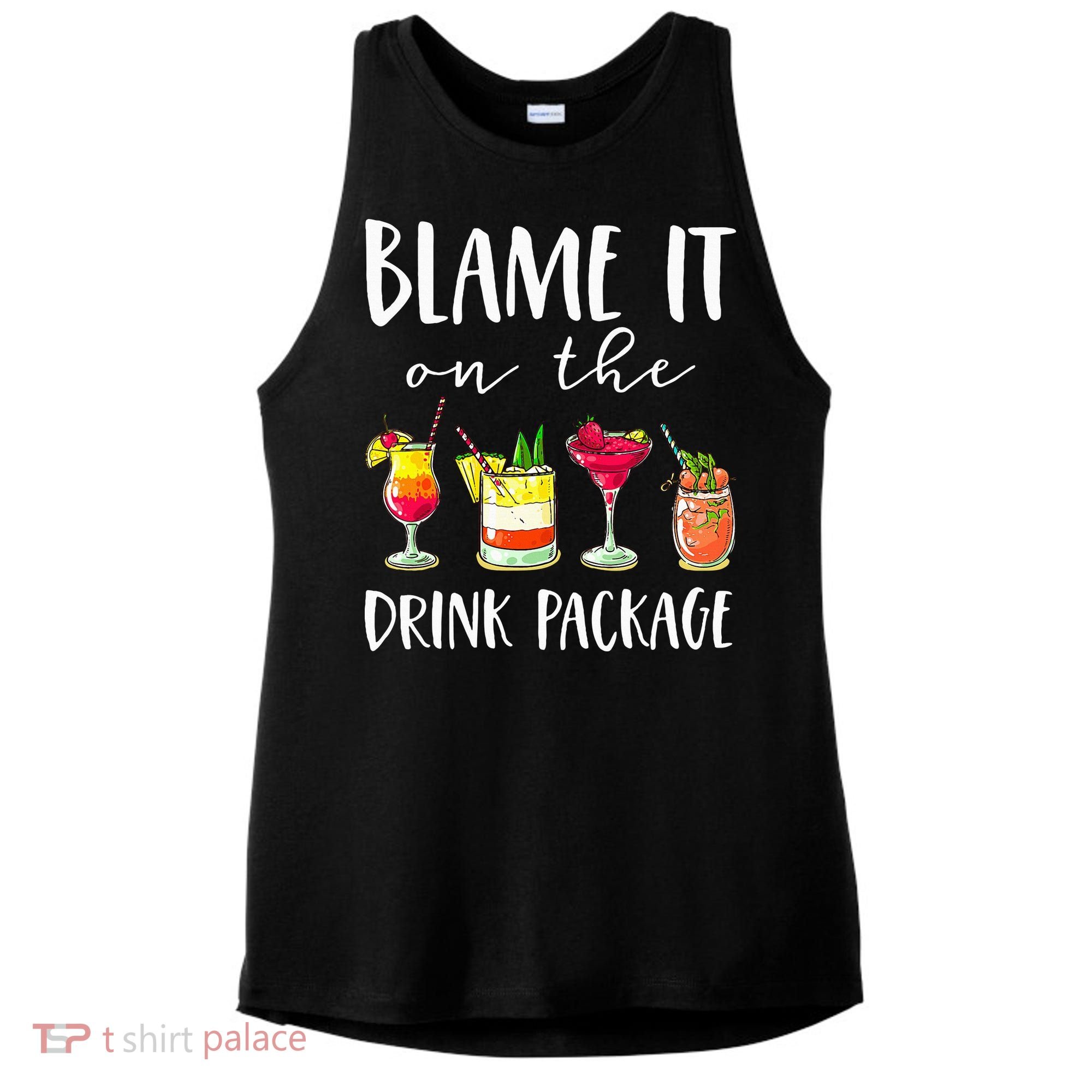 Funny Cruise Gifts Blame It On The Drink Package Ladies PosiCharge Tri-Blend Wicking Tank