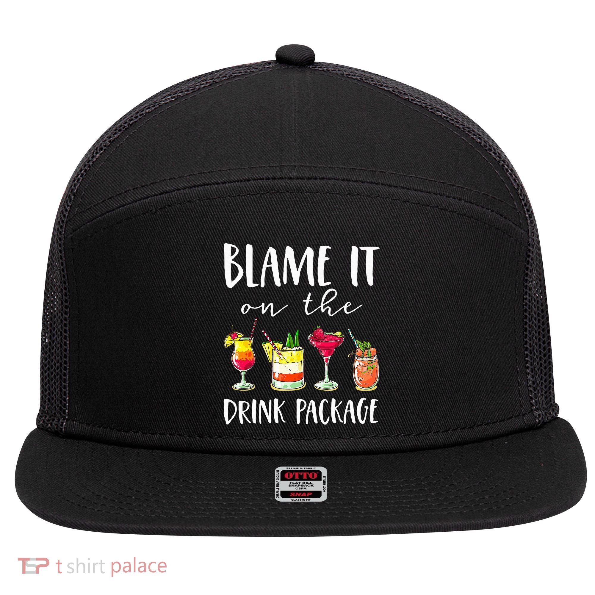 Funny Cruise Gifts Blame It On The Drink Package 7 Panel Mesh Trucker Snapback Hat