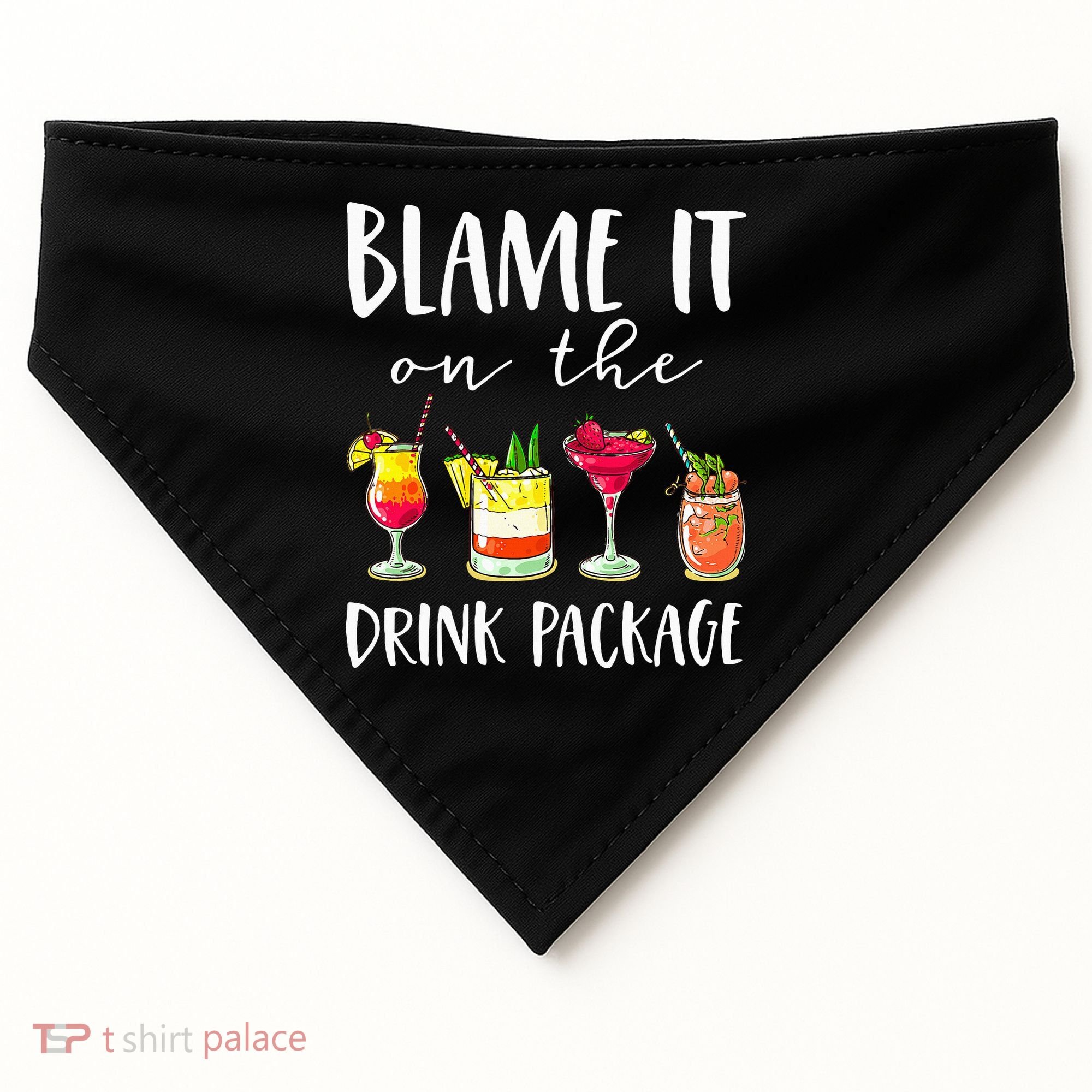 Funny Cruise Gifts Blame It On The Drink Package USA-Made Doggie Bandana