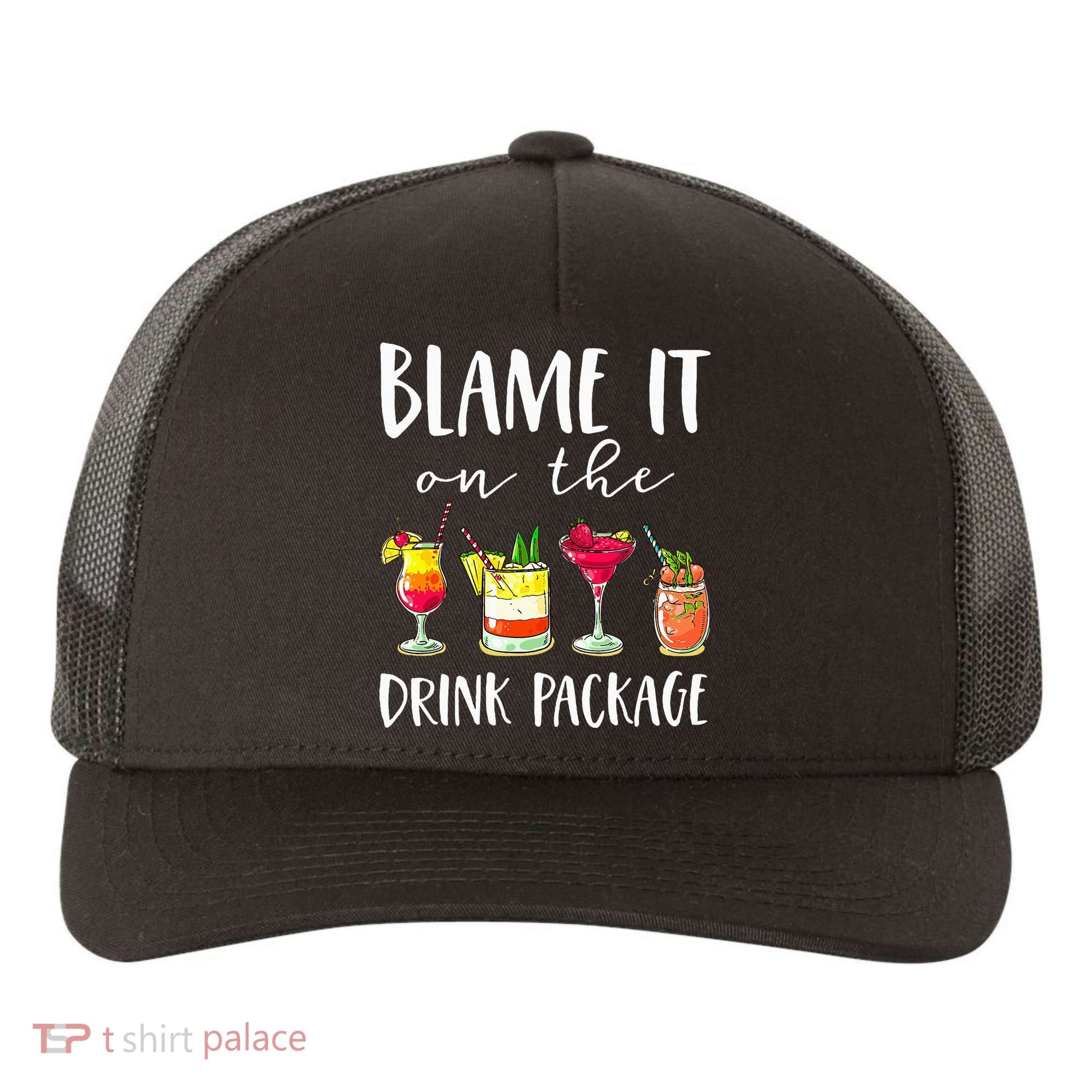 Funny Cruise Gifts Blame It On The Drink Package Yupoong Adult 5-Panel Trucker Hat