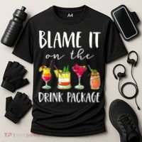 Funny Cruise Gifts Blame It On The Drink Package Cooling Performance Crew T-Shirt thumb 3