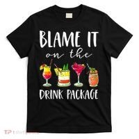 Funny Cruise Gifts Blame It On The Drink Package T-Shirt thumb 0
