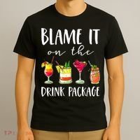 Funny Cruise Gifts Blame It On The Drink Package T-Shirt thumb 3