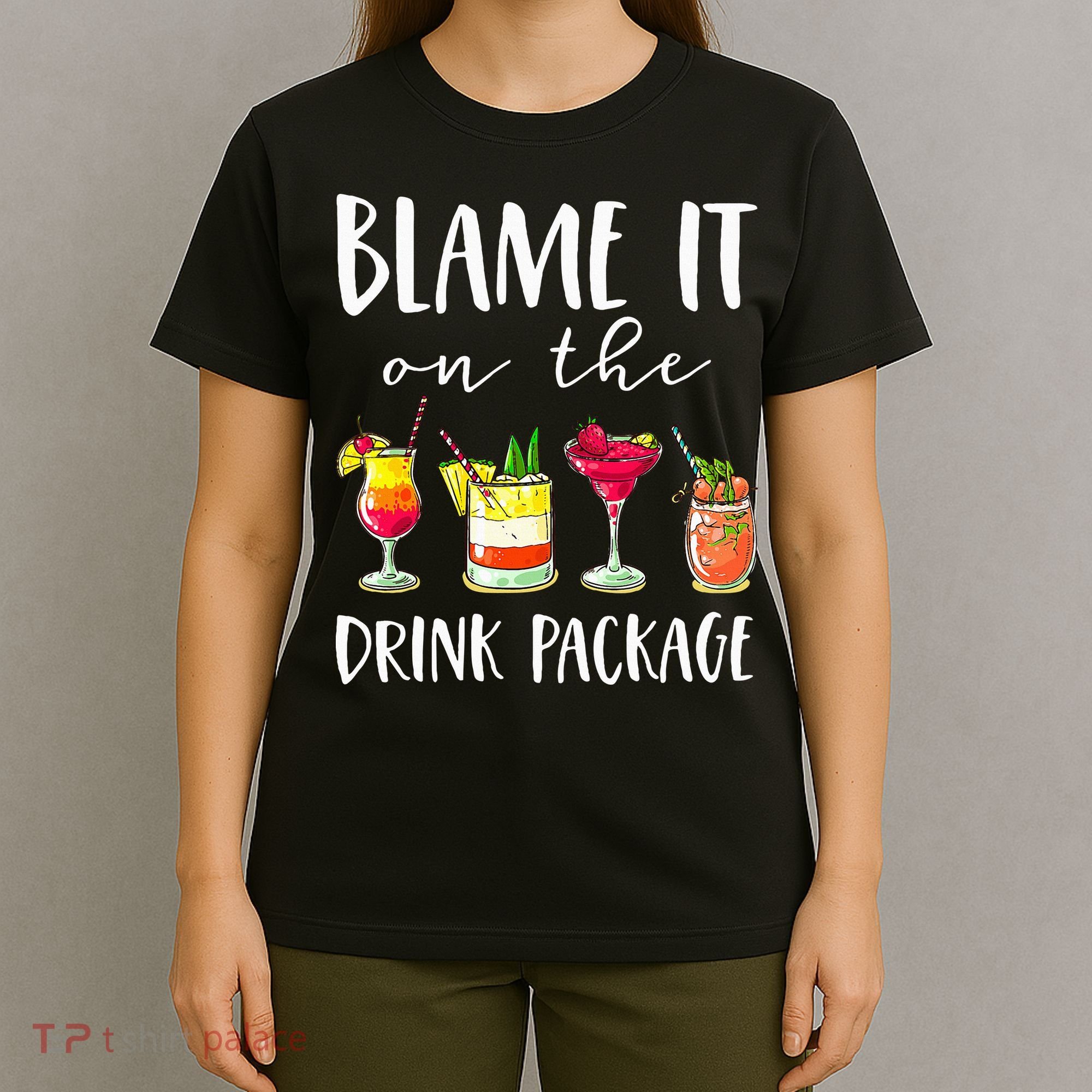 Funny Cruise Gifts Blame It On The Drink Package T-Shirt