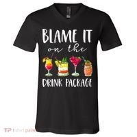Funny Cruise Gifts Blame It On The Drink Package V-Neck T-Shirt thumb 0