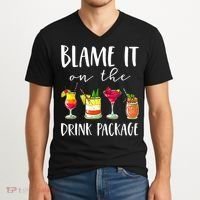 Funny Cruise Gifts Blame It On The Drink Package V-Neck T-Shirt thumb 2