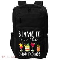 Funny Cruise Gifts Blame It On The Drink Package Impact Tech Backpack thumb 0