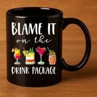 Funny Cruise Gifts Blame It On The Drink Package 11oz C Handle Ceramic Mug thumb 3